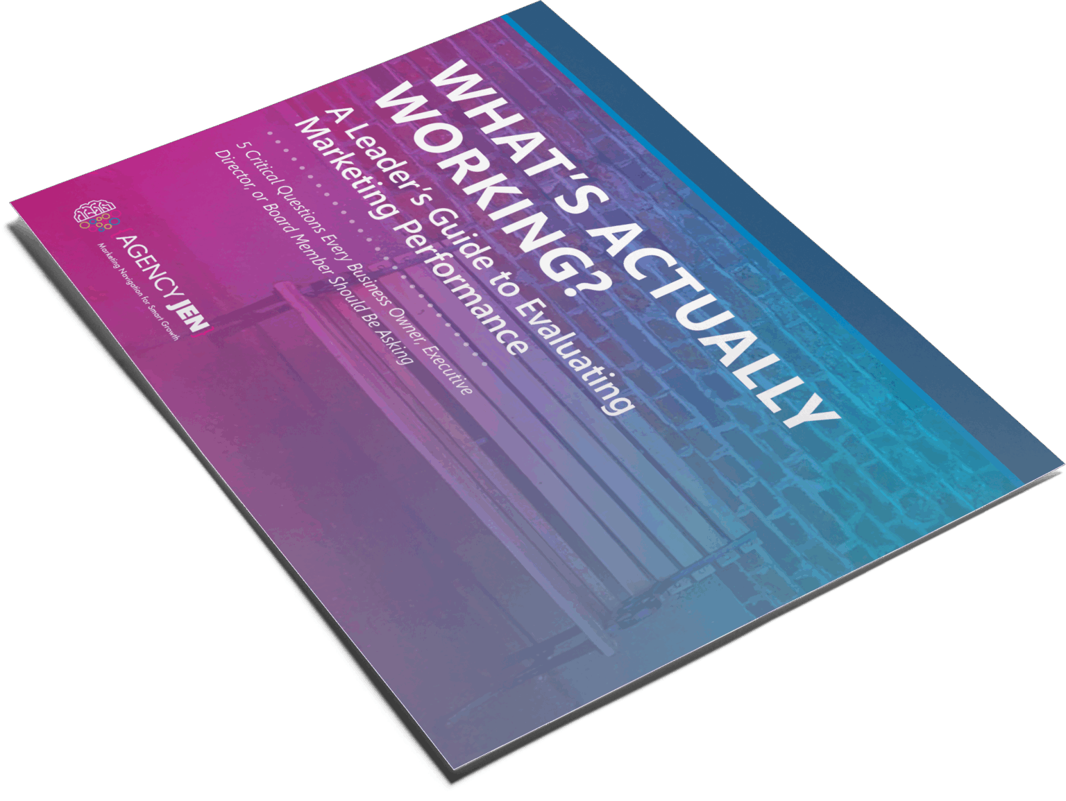 What’s Actually Working? A Leader’s Guide to Evaluating Marketing Performance